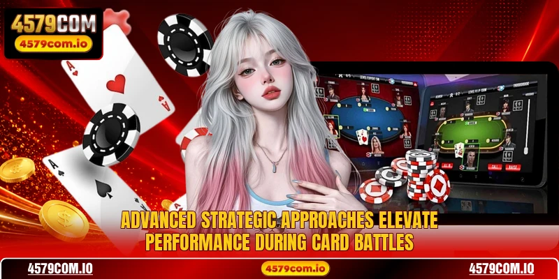 Advanced strategic approaches elevate performance during card battles