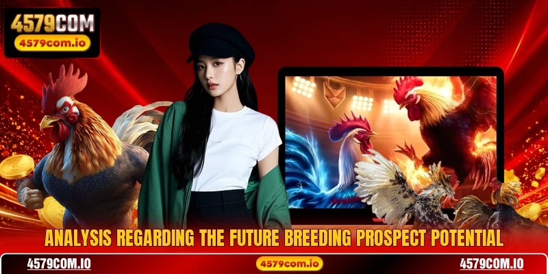 Analysis regarding the future breeding prospect potential