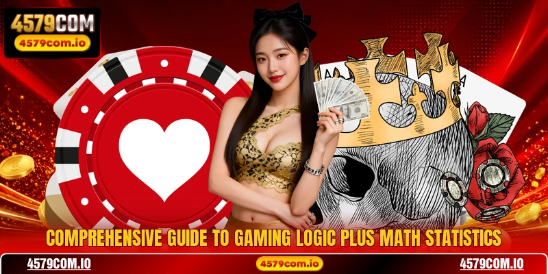 Comprehensive guide to gaming logic plus math statistics