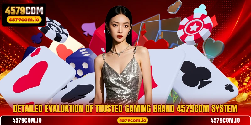 4579COM π Mobile Access + β±999 Free Cash Take Now 10 Detailed evaluation of trusted gaming brand 4579COM system