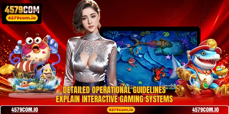 Detailed operational guidelines explain interactive gaming systems