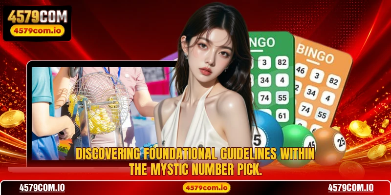 Discovering foundational guidelines within the Mystic Number Pick