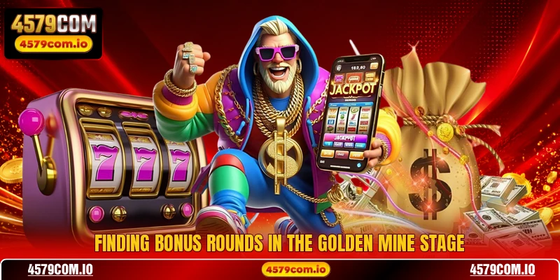 Finding bonus rounds in the golden mine stage
