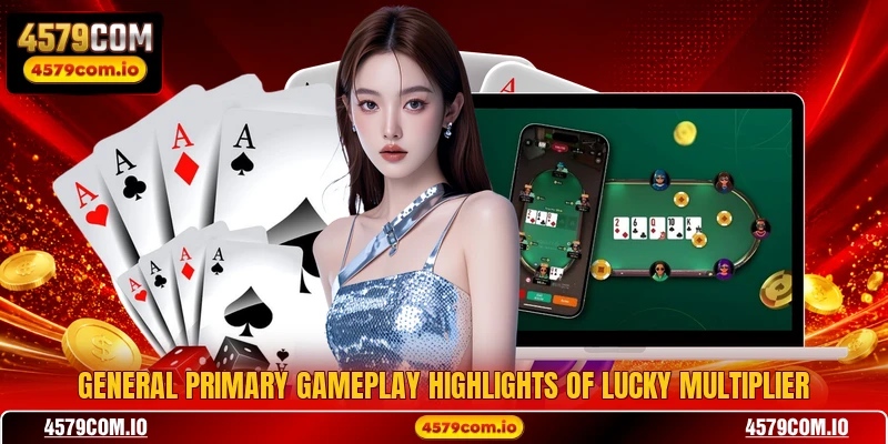 General primary gameplay highlights of Lucky Multiplier