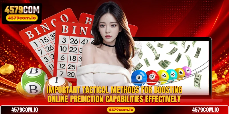 Important tactical methods for boosting online prediction capabilities effectively