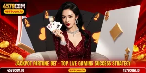 Jackpot Fortune Bet - Top Live Gaming Success Strategy