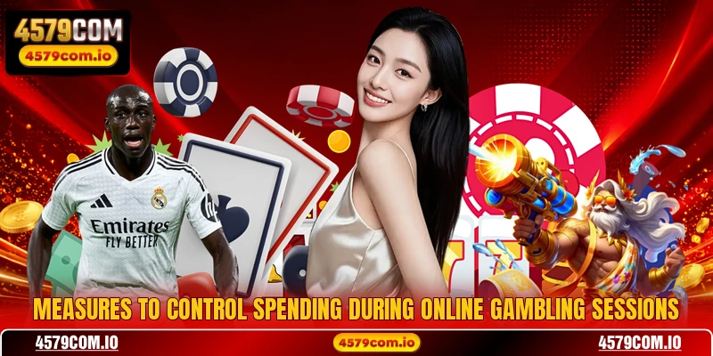 Measures to control spending during online gambling sessions