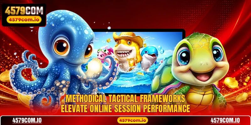 Methodical tactical frameworks elevate online session performance