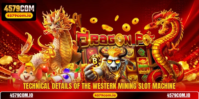 Technical details of the western mining slot machine