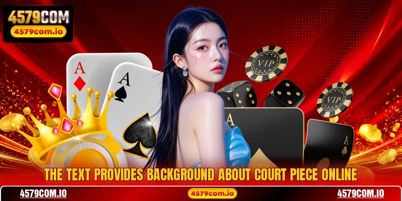 The text provides background about Court Piece Online